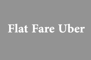Flat Fare Uber