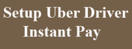 Setup Uber Driver Instant Pay