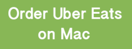 Order on Uber Eats on Mac